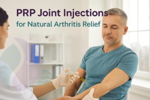 PRP Joint Injections for Natural Arthritis Relief